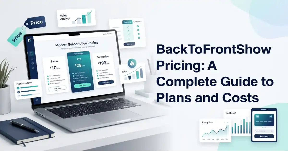 BackToFrontShow Pricing: A Complete Guide to Plans and Costs